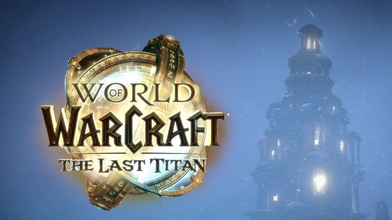 The Last Titan: Blizzard World of Warcraft үшін қосымша трейлерін көрсетті